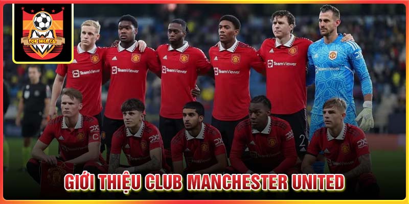 Giới thiệu câu lạc bộ bóng đá Manchester United