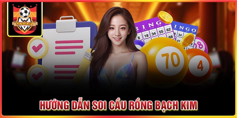 Hướng dẫn soi cầu Rồng Bạch Kim đơn giản