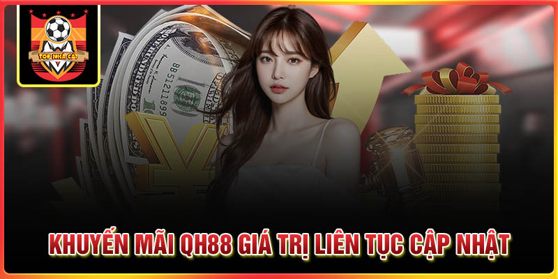 Khuyến mãi QH88 giá trị liên tục cập nhật