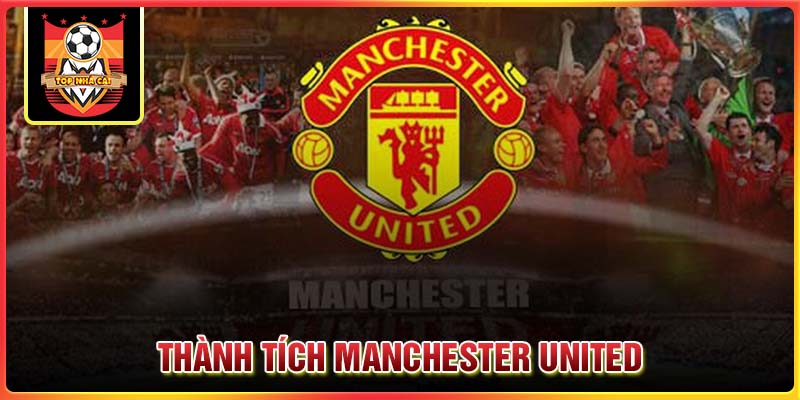 Thành tích của đội bóng Manchester United